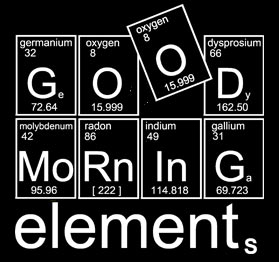 PSE-Shirt Good morning elements, Chemie-T-Shirts für Chemie-Nerds