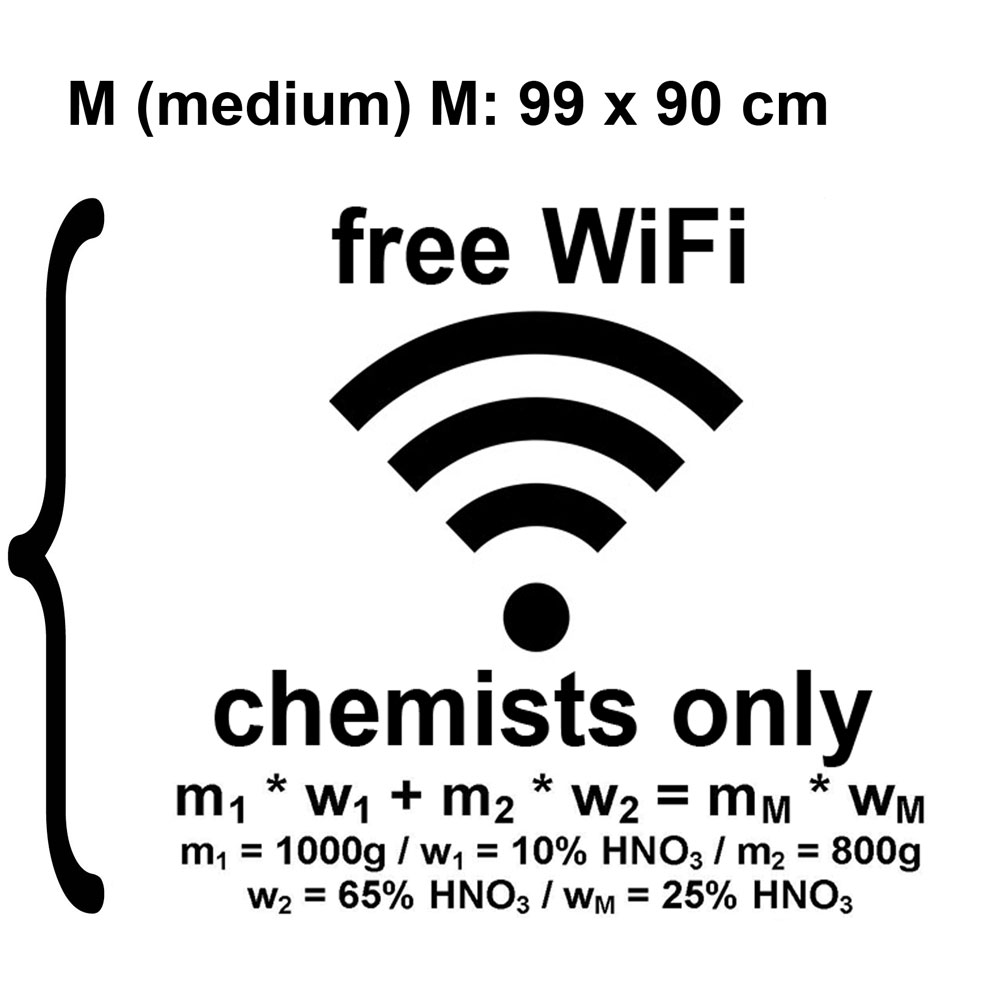 selbstklebend, leicht anzubringen, rückstandsfrei entfernbar Wandaufkleber „free WiFi chemists only“ für Chemie- und WiFi-Fans